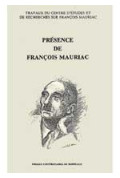 MONFÉRIER (Jacques)\nPrésence de François Mauriac, 2e éd.