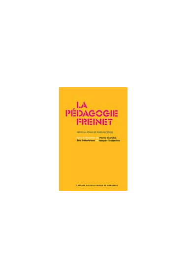 CLANCHé (Pierre), DEBARBIEUX (Éric), TESTANIÈRE (Jacques)\nPédagogie Freinet (La). Mises à jour et perspectives, (2e édition)