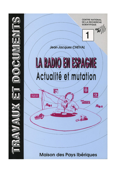 CHEVAL (Jean-Jacques)\nRadio en Espagne (La). Actualité et mutation