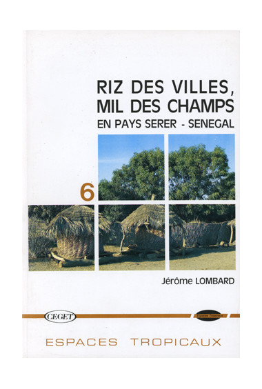 LOMBARD (Jérôme)\nRiz des villes, mil des champs en pays Serer, Sénégal, n° 6