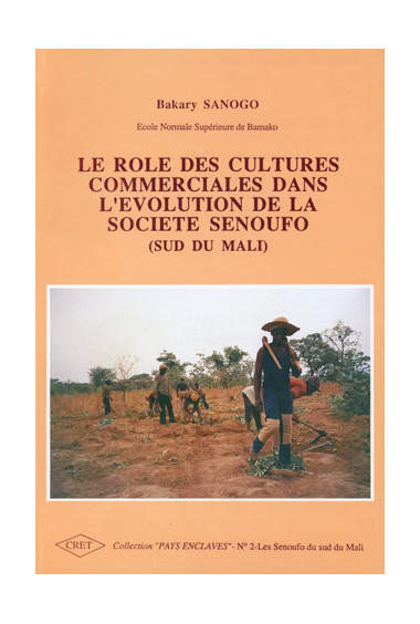 SANOGO (Bakary)
Rôle des cultures commerciales dans l'évolution de la Société Senoufo (Le) (Sud du Mali), n° 2