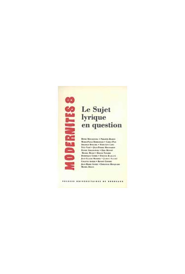 RABATÉ (Dominique), SERMET (Joëlle de), VADÉ (Yves) Le sujet lyrique en question – Modernités 8