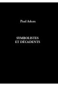 ADAM (Paul)\nSymbolistes et Décadents