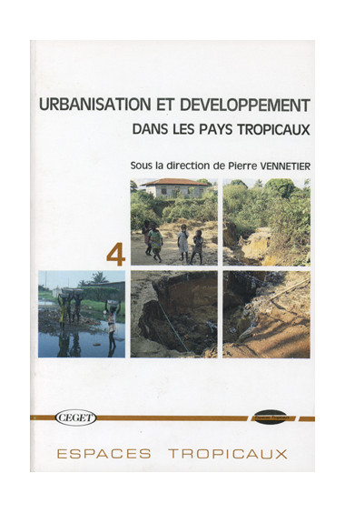 VENNETIER (Pierre)\nUrbanisation et développement dans les pays tropicaux, n° 4