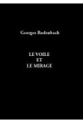 RODENBACH (Georges)\nVoile et Le Mirage (Le)