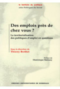 BERTHET (Thierry)emplois près de chez vous ? La territorialisation des politiques d\'emploi en questions (Des)