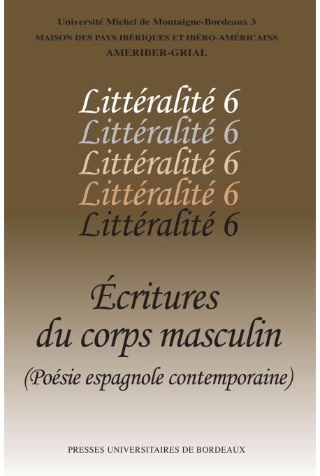 (COLLECTIF)Écriture du corps masculin (Poésie espagnole contemporaine) - Littéralité numéro 6