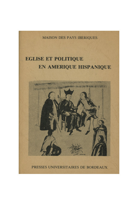 (COLLECTIF)\nÉglise et politique en Amérique hispanique (XVIe-XVIIIe siècles)