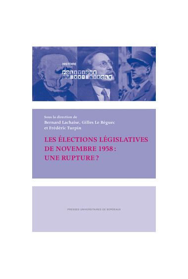 Les élections législatives de novembre 1958 : une rupture ?