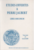 AUBIN (Gérard)\nÉtudes offertes à Pierre Jaubert. Liber Amicorum