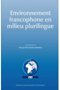 Environnement francophone en milieu plurilingue (L')