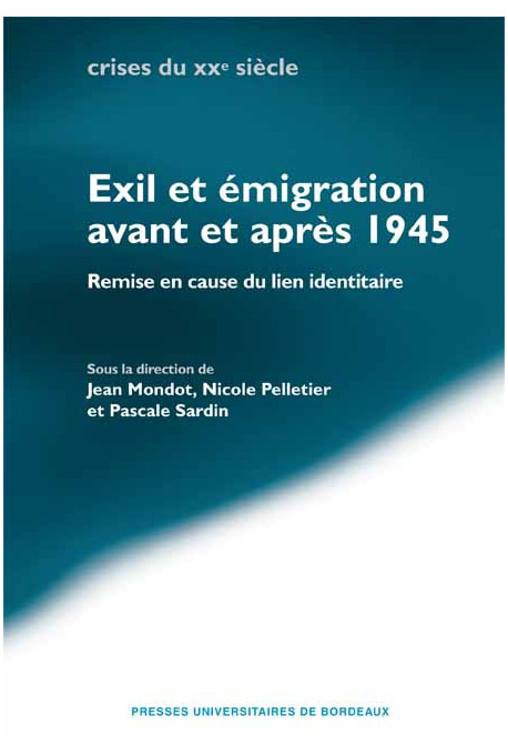 Exil et émigration avant et après 1945. Remise en cause du lien identitaire