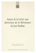 PAULHAN (Jean)Autour de la Lettre aux directeurs de la Résistance