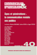 Âges et générations: la communication revisite ses publics - Communication & Organisation 40