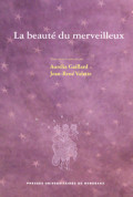 GAILLARD (Aurélia), VALETTE (Jean-René)Beauté du merveilleux (La)