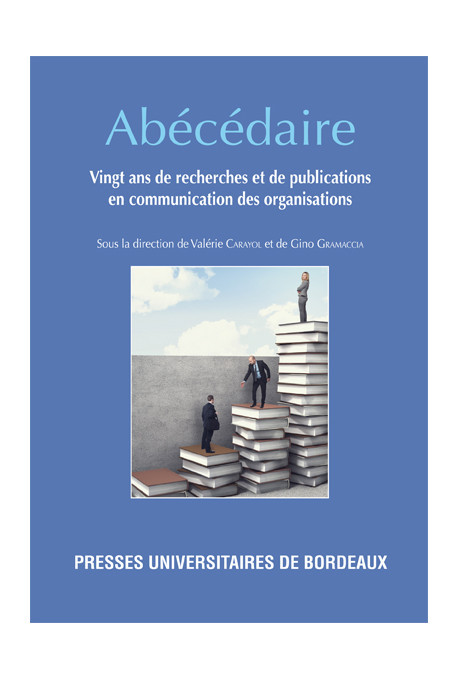 Abécédaire. Vingt ans de recherches et de publications en communication des organisations